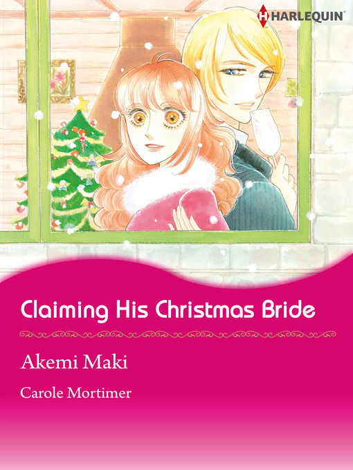 Title details for Claiming His Christmas Bride by Akemi Maki - Available